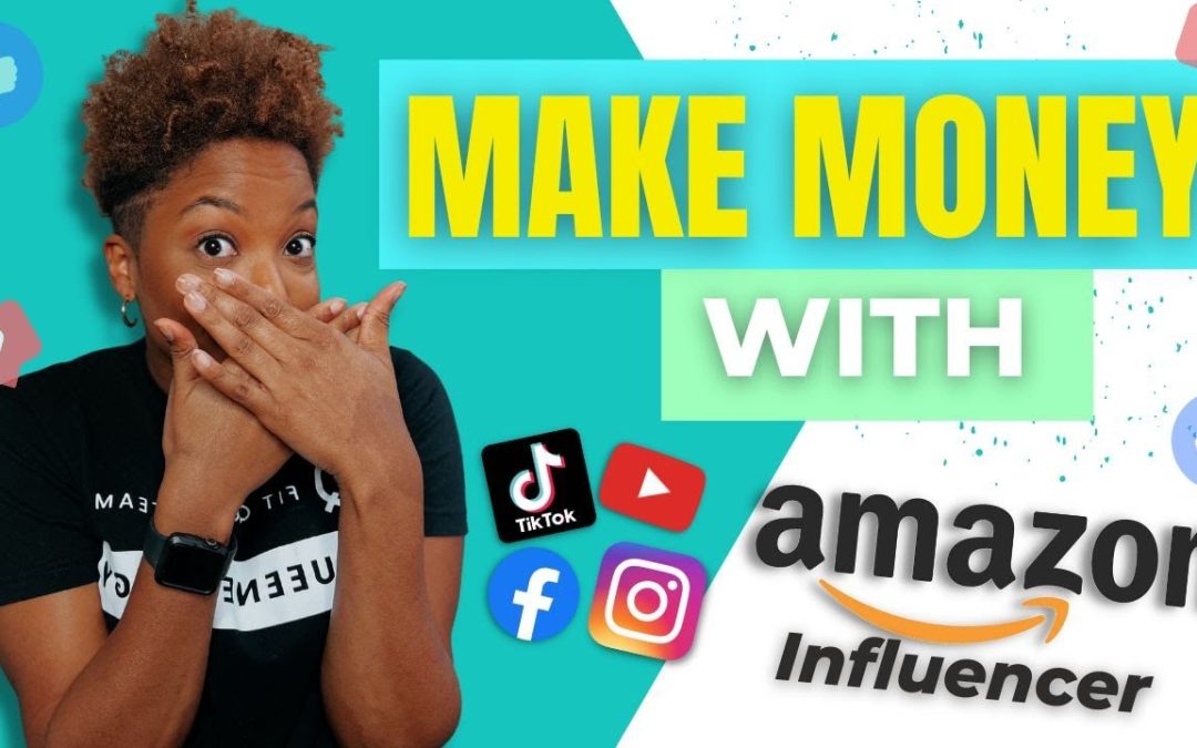 How To Make Money As Amazon Influencer
